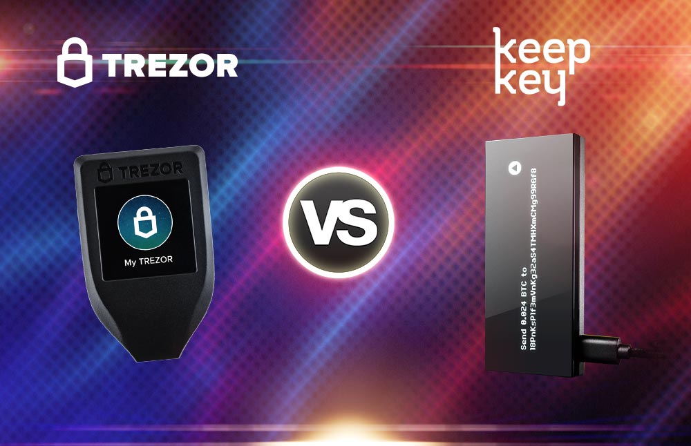 Trezor vs Keepkey钱包评论